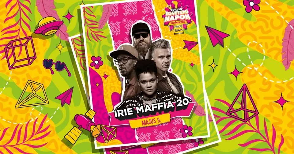 Irie Maffia 20 - Szegedi Egyetemi Napok 2025