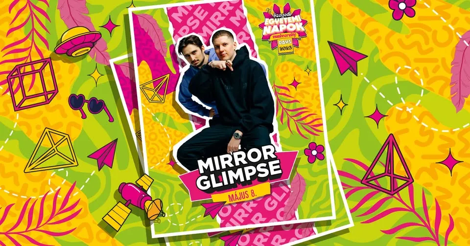 Mirror Glimpse - Szegedi Egyetemi Napok 2025